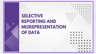 Selective reporting and misrepresentation of data [upl. by Lenna]