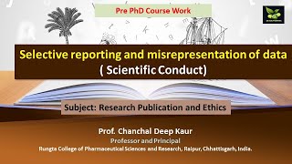 Selective reporting and misrepresentation of data  Scientific Conduct [upl. by Pippy]